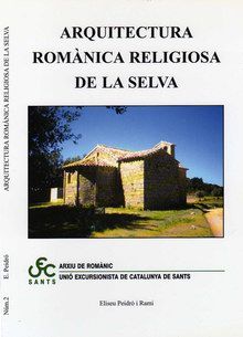 ARQUITECTURA ROMÀNICA RELIGIOSA DE LA SELVA