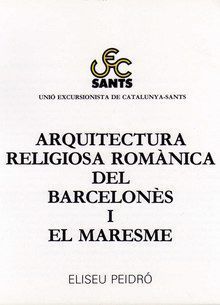 ARQUITECTURA RELIGIOSA ROMÀNICA DEL BARCELONÈS I EL MARESME