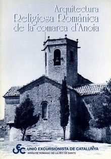 Arquitectura Religiosa Romànica de la comarca d'Anoia