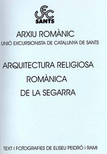 ARQUITECTURA RELIGIOSA ROMÀNICA DE LA SEGARRA